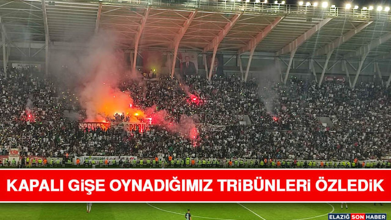Kapalı Gişe Oynadığımız Tribünleri Özledik