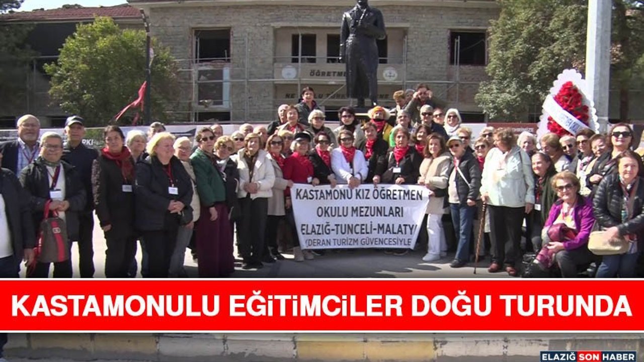 Kastamonulu Eğitimciler Doğu Turunda