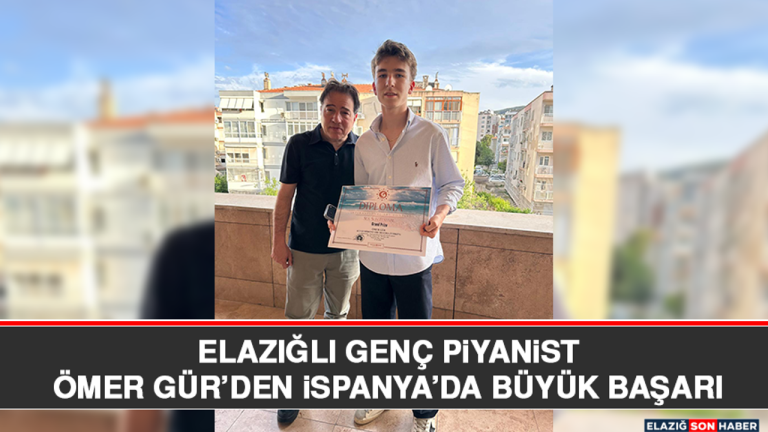 Elazığlı Genç Piyanist Ömer Gür’den İspanya’da Büyük Başarı