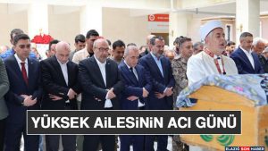 Yüksek Ailesinin Acı Günü