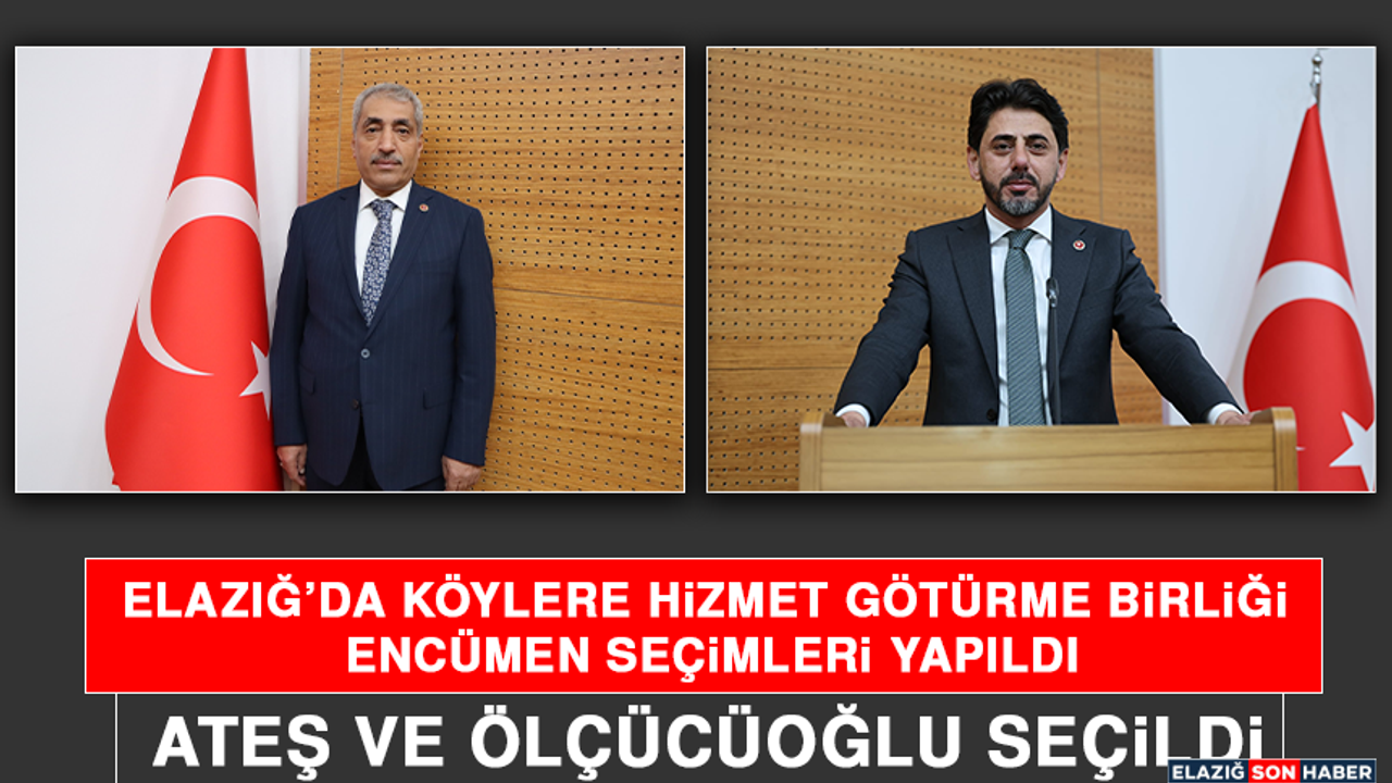 Elazığ’da Köylere Hizmet Götürme Birliği Encümen Seçimleri Yapıldı