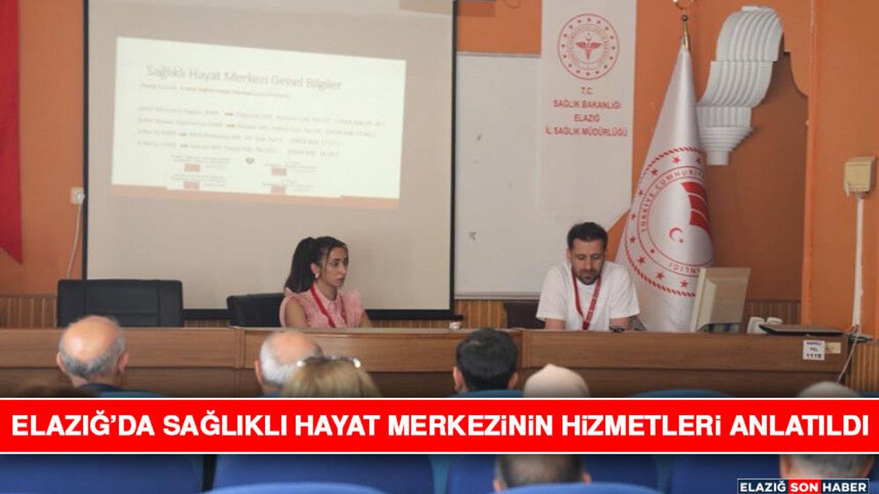 Elazığ’da Sağlıklı Hayat Merkezinin Hizmetleri Anlatıldı