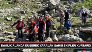 Dağlık Alanda Düşerek Yaralan Şahsı Ekipler Kurtardı